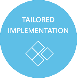 Tailored implementation